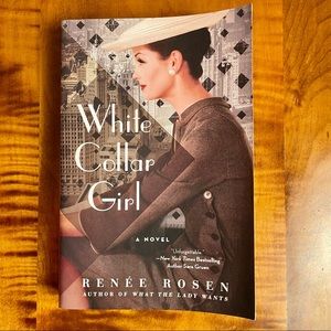 White Collar Girl by Renee Rosen